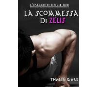 La Scommessa Di Zeus - L'esercito Degli Dei #I Giochi Del Drago