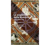 La scoperta della diversità. Scritti inediti e rari
