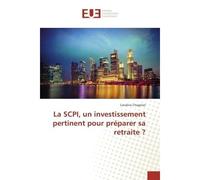 La SCPI, un investissement pertinent pour preparer sa retraite ? - Coraline Chagniot - Universitaires Europeennes - broché - Etude