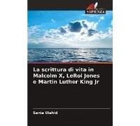 La Scrittura Di Vita In Malcolm X, Leroi Jones E Martin Luther King Jr