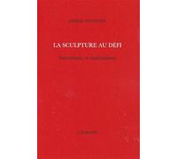 La Sculpture au Défi Surréalisme et Materialisme - Didier Ottinger - L'echoppe Eds De - broché - Essai