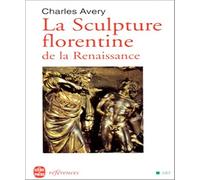 La sculpture florentine de la renaissance