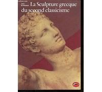 La sculpture grecque du second classicisme