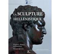 La sculpture hellénistique Tome 1 : Formes, themes et fonctions - François Queyrel - Picard - broché - Beau livre