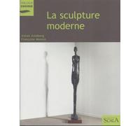 La sculpture moderne: Au Musée national d'art moderne, Centre Georges Pompidou