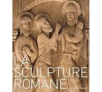 La sculpture romane Jean-René Gaborit (Auteur)