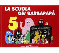 La scuola dei Barbapapà. Ediz. illustrata