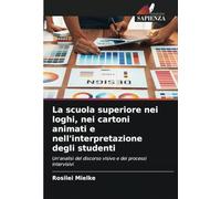 La scuola superiore nei loghi, nei cartoni animati e nell'interpretazione degli studenti: Un'analisi del discorso visivo e dei processi intervisivi