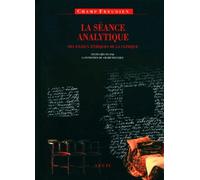 La Seance Analytique - Des Enjeux Ethiques De La Clinique