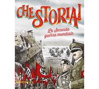 La Seconda guerra mondiale. Ediz. a colori