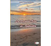 La Seconda Vita di Gabriella