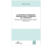 Malick Ndiaye – La seconde alternance sénégalaise face à l'impunité – Équations Wade/Habré – Broché
