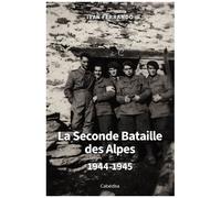 La Seconde Bataille Des Alpes 1944-1945