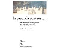 La seconde conversion André Gromolard (Auteur)