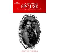 La seconde épouse: Peut-on aimer quand le passé est toujours là?