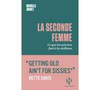 La Seconde Femme - Ce que les actrices font à la vieillesse - Murielle Joudet - Premier Parallèle - broché - Essai
