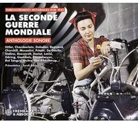 La seconde guerre mondiale anthologie sonore : enregistrements historiques 1938-1945 - Sarah Eddy - Frémeaux & Associés - Texte lu (CD) - Textes lus CD