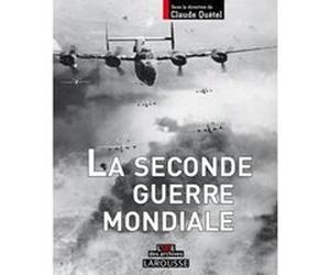 La seconde guerre mondiale Claude Quétel (Auteur), Philippe Masson (Auteur)