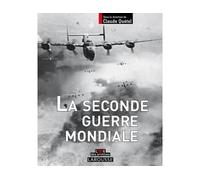 La seconde guerre mondiale - Claude Quétel - Larousse - broché - Essai