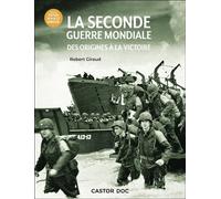 La Seconde Guerre mondiale Des origines à la Victoire - Robert Giraud - Flammarion Jeunesse Pere Castor - broché - Document jeunesse