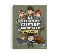 Laurence Gay – La Seconde Guerre mondiale en 30 dates – Les dates clés du conflit – Cartonné