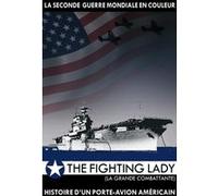 La Seconde Guerre Mondiale En Couleur : The Fighting Lady (La Grande Combattante) : L Histoire D Un Porte-Avion Américain G