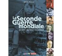 Isabelle Bournier – La Seconde Guerre mondiale : Les faits, les lieux, les hommes – Broché