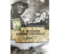 La Seconde Guerre Mondiale : Le Jour "J