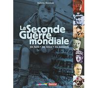 Isabelle Bournier – La Seconde Guerre mondiale : Les faits, les lieux, les hommes – Broché