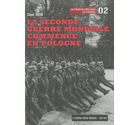 La Seconde Guerre Mondiale - Tome 2, Septembre 1939 La Seconde Guerre Mondiale Commence En Pologne : La France Déclare La Guerre (1 Dvd)