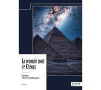 La seconde mort de Khéops - Patrick Roche-Cassagne - Nombre 7 - relié - Récit