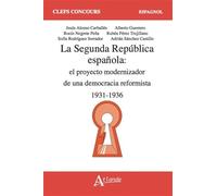 La Seconde République espagnole: Le projet modernisateur d'une démocratie réformiste (1931-1936)
