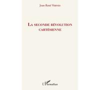 La seconde révolution cartésienne - Dan Vimard - L'harmattan - broché - Livre