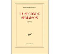 La Seconde Semaison - Carnets 1980-1994
