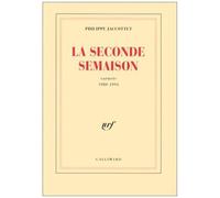 La Seconde Semaison - Carnets 1980-1994