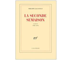 La Seconde Semaison - Carnets 1980-1994