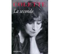 La seconde - Sidonie-Gabrielle Colette - Hachette Litterature - Livre