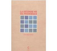 La seconde vie de Preminger Stanley Elkin (Auteur), Jean-Pierre Carasso (Traduction)
