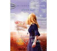 La seconde vie de Riley Bloom - tome 3 Au coeur des rêves (3)