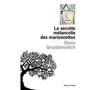 La secrète mélancolie des marionettes