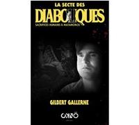 La secte des diaboliques Gilbert Gallerne (Auteur)