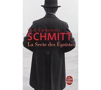 La Secte des Egoistes (Roman) (French Edition) by Eric-Emmanuel Schmitt(1996-01-01)