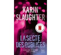 La Secte des oubliées Découvrez l'autrice aux 40 millions de lecteurs dans le monde - Karin Slaughter - Harpercollins - Poche - Roman