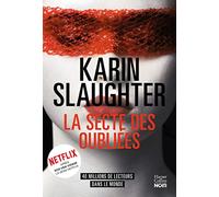 La Secte des oubliées: Le nouveau thriller de Karin Slaughter, l'autrice de Son vrai visage, disponible sur Netflix