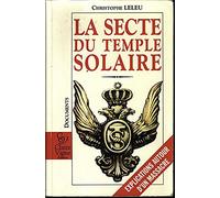 La secte du temple solaire: Explications autour d'un massacre
