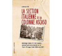 La section italienne de la colonne Ascaso Hommage à Nino et à ses copains, combattants de la liberté sur le front d'Aragon (Août 1936-Mai 1937) - Alba Balestri - Libertaires Eds - broché - Etude