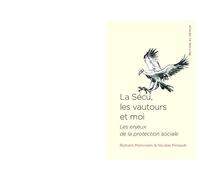 LA SÉCU, LES VAUTOURS ET MOI