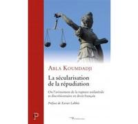 La sécularisation de la répudiation KOUMDADJI ABLA (Auteur)