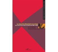 La sécurité alimentaire en crise Les crises Coca-Cola et Listéria de 1999-2000 - Olivier Borraz - L'harmattan - broché - Essai