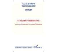 La sécurité alimentaire Entre précaution et responsabilisation - Hervé de Charette - L'harmattan - broché - Essai